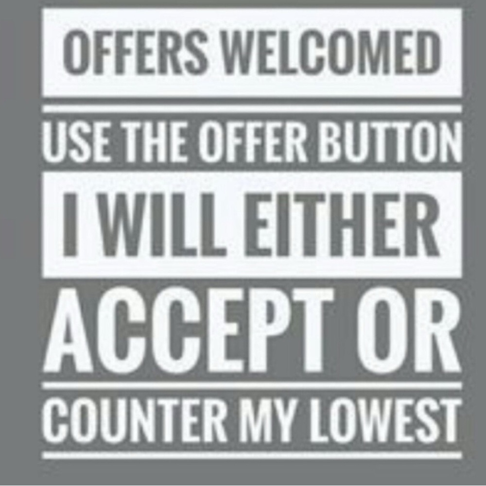 Offers Welcomed!